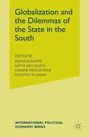 Globalization and the Dilemmas of the State in the South (International Political Economy Series) 1349406228 Book Cover