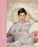 And Sew to Bed: Projects for the Boudoir. by Vanessa Mooncie 1861088892 Book Cover