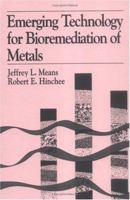 Emerging Technology for Bioremediation of Metals 156670085X Book Cover