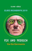 Fix und Feddich: Elmis Moinbrifn 2019: Ga-Ga Germania 1081839287 Book Cover