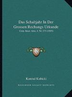 Das Schaltjahr In Der Grossen Rechungs Urkunde: Corp. Inscr. Attic. I. Nr. 273 (1885) 1168333180 Book Cover
