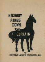 Highboy Rings Down the Curtain 1947889176 Book Cover