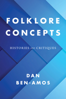 Folklore Concepts: Histories and Critiques 0253049563 Book Cover