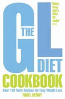 The GL Diet Cookbook: Over 100 Tasty Recipes for Easy Weight Loss 0007225768 Book Cover