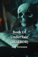 Book Of UnderTale (HORROR) B0DQ9R8YJX Book Cover