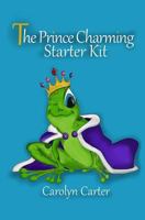 The Prince Charming Starter Kit 1494866676 Book Cover