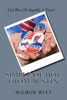 Simple Ol' Boy From Austin 1503179540 Book Cover