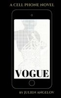 Vogue : A Cell Phone Novel 1984128523 Book Cover
