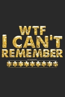 WTF I Can't Remember My Password: Modern Login Password Keeper Vault Address Logbook Alphabetical & Social Media Password Book Internet Password Organizer for Coworkers Seniors Women Men 167843213X Book Cover