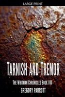 Tarnish and Tremor (The Whitman Chronicles) B0FH4NTL8B Book Cover