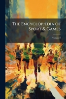 The Encyclopaedia of sport and games Volume 3 1178040488 Book Cover