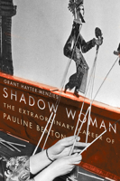 Shadow Woman: The Extraordinary Career of Pauline Benton 0773542019 Book Cover