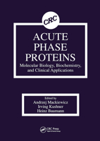 Acute Phase Proteins Molecular Biology, Biochemistry, and Clinical Applications 036744979X Book Cover