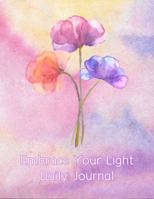 Embrace Your Light Daily Journal: Daily Reflections & Intentions B0DWJT7KY9 Book Cover