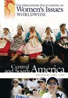 Greenwood Encyclopedia of Women's Issues Worldwide Central and South America 0313321299 Book Cover