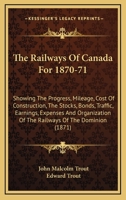 The Railways of Canada for 1870-71 3744724204 Book Cover