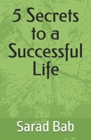 5 Secrets to a Successful Life B0FCTRJ72Z Book Cover