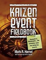 Kaizen Event Fieldbook, Foundation, Framework, and: Standard Work for Effective Events 0872638634 Book Cover