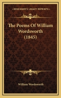 The Poems of William Wordsworth - Scholar's Choice Edition 1017954240 Book Cover
