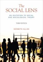 The Social Lens: An Invitation to Social and Sociological Theory 1412914108 Book Cover