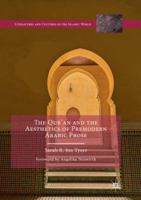 The Qur'an and the Aesthetics of Premodern Arabic Prose 1349956015 Book Cover