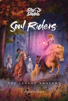 Soul Riders (Book 2): The Legend Awakens 1524856193 Book Cover