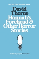 Hannah's Forehead & Other Horror Stories B0FMXYZQSR Book Cover