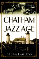 Chatham in the Jazz Age 1596296208 Book Cover