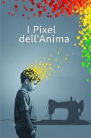I Pixel dell'anima: Biografia (Italian Edition) B0FHDZ1YSR Book Cover