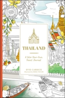Thailand: A Color-Your-Own Travel Journal (Color Your World Travel Journal Series) 1507222424 Book Cover
