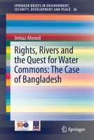 Rights, Rivers and the Quest for Water Commons: The Case of Bangladesh 303069433X Book Cover