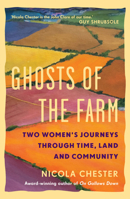 Ghosts of the Farm: Two Womens Journeys Through Time, Land and Community 1915294673 Book Cover