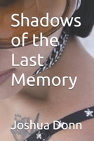 Shadows of the Last Memory B0FTVNNNH3 Book Cover