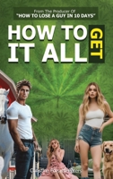 How To Get It All 1966198590 Book Cover