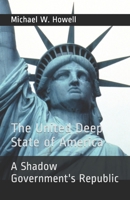 The United Deep State Of America: A Shadow Government's Republic B09BGF8VZ1 Book Cover