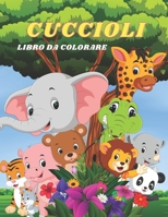 Cuccioli - Libro Da Colorare B08H5BJ3ZC Book Cover