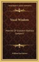 Vocal Wisdom: Maxims of Giovanni Battista Lamperti 116447751X Book Cover