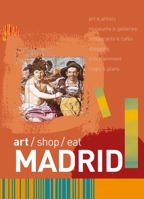 Art/Shop/Eat: Madrid 0393328341 Book Cover