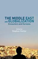 The Middle East and Globalization: Encounters and Horizons 134944085X Book Cover