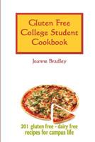 Gluten Free College Student Cookbook: 201 GF/CF Recipes for Campus Cooking 1442179805 Book Cover