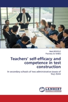 Teachers' self-efficacy and competence in test construction 6133994681 Book Cover