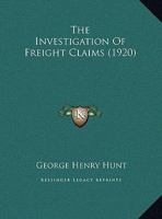 The Investigation of Freight Claims (Classic Reprint) 143702257X Book Cover