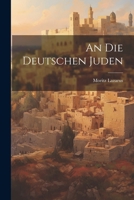 An Die Deutschen Juden 1021927066 Book Cover