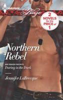 Northern Rebel: An Anthology 0373797524 Book Cover