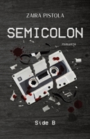 Semicolon: Side B B0FRFK46B2 Book Cover