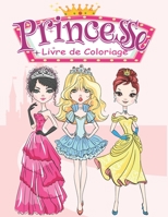Princesse Livre de Coloriage: Livre De Coloriage Avec De Belles Images Pour Les Enfants De 4 à 8 Ans B08P29D9MZ Book Cover