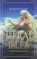 Isekai Isles: A LitRPG Fantasy Harem B0FCMKFSC9 Book Cover