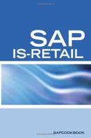 SAP IS-Retail Interview Questions: SAP IS-Retail Certification Review 1933804343 Book Cover