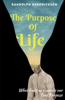 The Purpose Of Life 1636064396 Book Cover