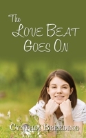 The Love Beat Goes On (Nostalgia Road: The Sixties) 1509262652 Book Cover
